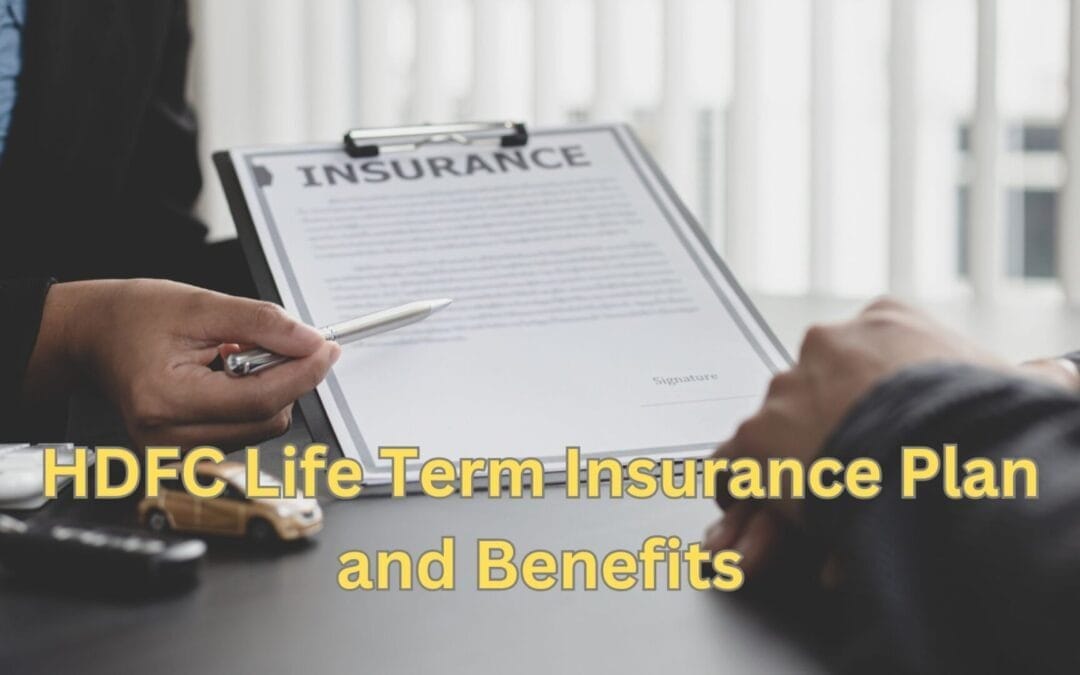 HDFC Life Term Insurance Plan and Benefits