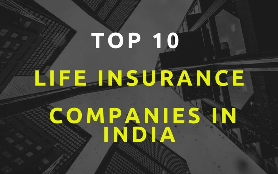 Top 10 Life Insurance Companies in India