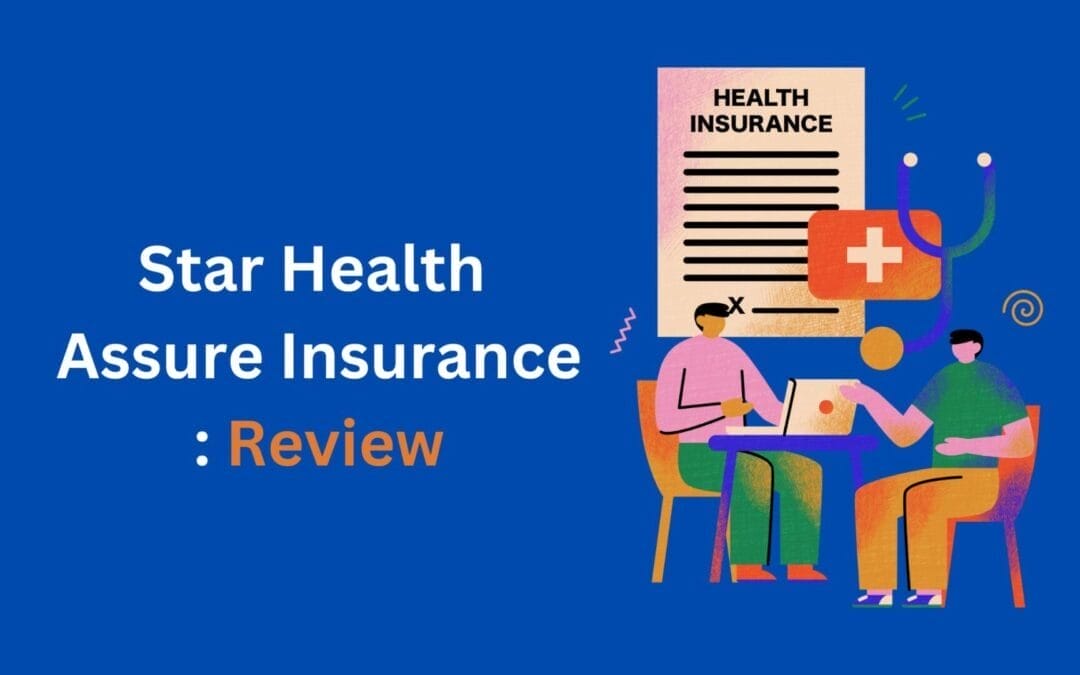 Star Health Assure Insurance Policy Review